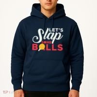 Let's Slap Some Balls Table Tennis Ping Pong Paddle Hoodie thumb 2