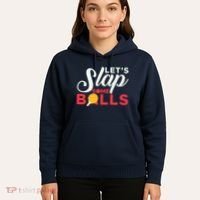 Let's Slap Some Balls Table Tennis Ping Pong Paddle Hoodie thumb 5