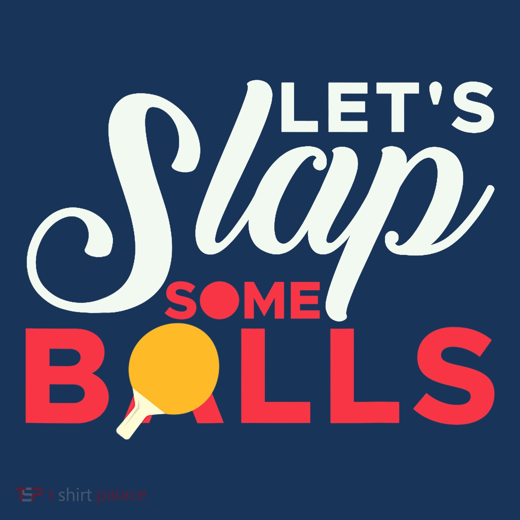 Let's Slap Some Balls Table Tennis Ping Pong Paddle Apron
