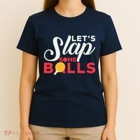 Let's Slap Some Balls Table Tennis Ping Pong Paddle T-Shirt thumb 4