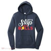 Let's Slap Some Balls Table Tennis Ping Pong Paddle Women's Hoodie thumb 0