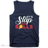 Let's Slap Some Balls Table Tennis Ping Pong Paddle Tank Top thumb 0