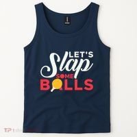 Let's Slap Some Balls Table Tennis Ping Pong Paddle Tank Top thumb 2