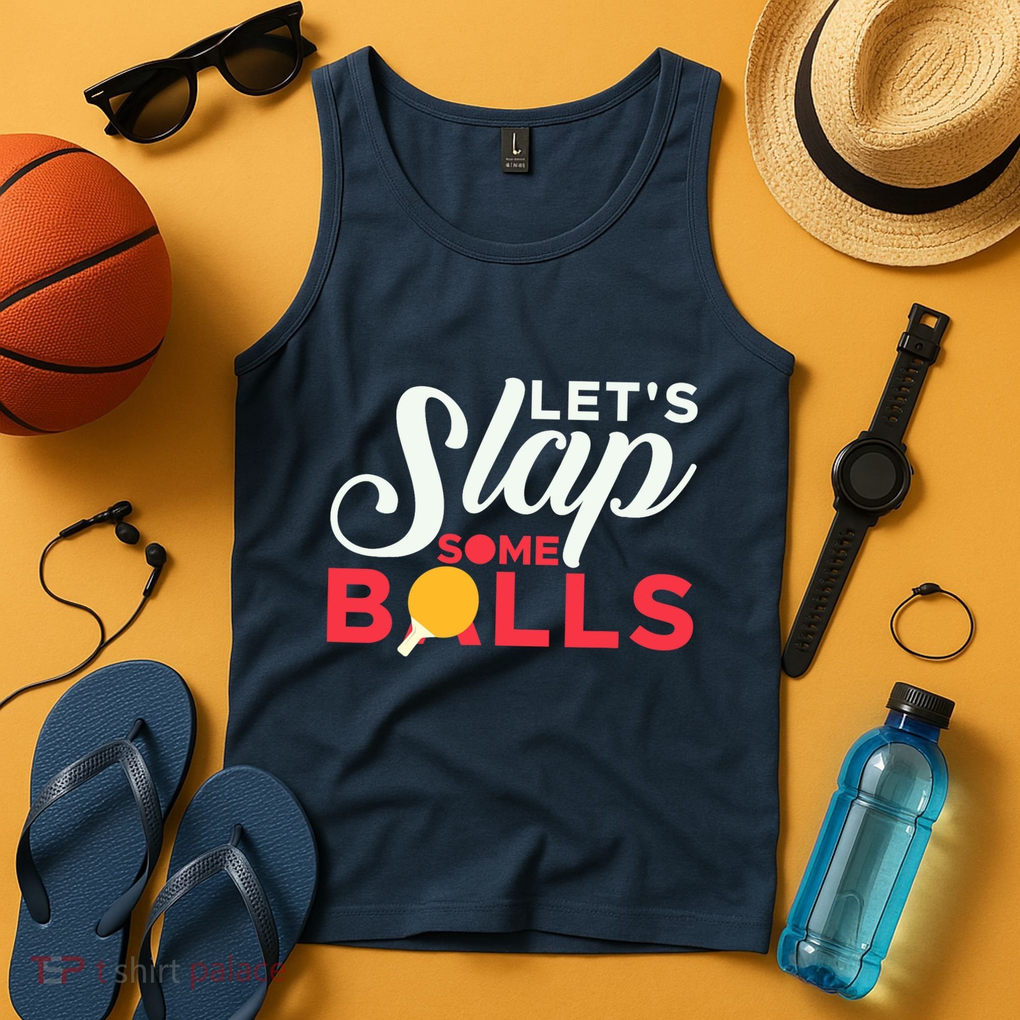 Let's Slap Some Balls Table Tennis Ping Pong Paddle Tank Top