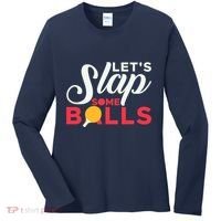 Let's Slap Some Balls Table Tennis Ping Pong Paddle Women's Long Sleeve Shirt thumb 0