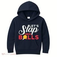 Let's Slap Some Balls Table Tennis Ping Pong Paddle Kids Hoodie thumb 0