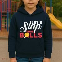 Let's Slap Some Balls Table Tennis Ping Pong Paddle Kids Hoodie thumb 3
