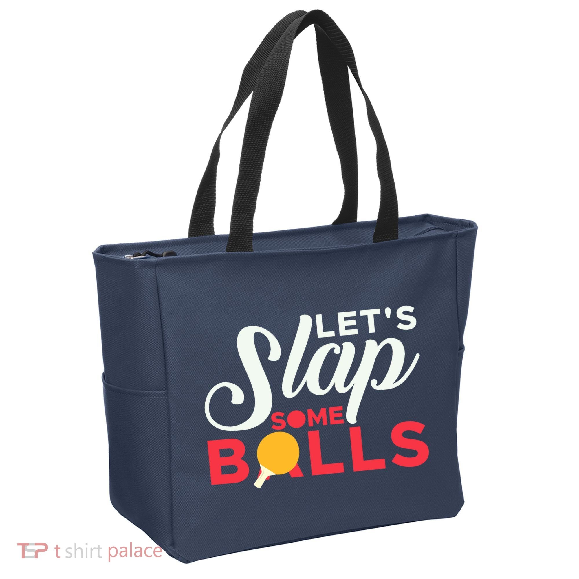 Let's Slap Some Balls Table Tennis Ping Pong Paddle Tote Bag