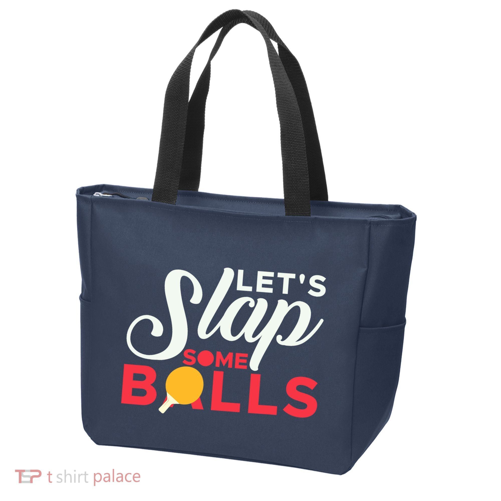 Let's Slap Some Balls Table Tennis Ping Pong Paddle Tote Bag