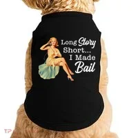 Long Story Short I Made Bail Doggie Tank thumb 0