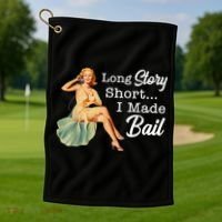 Long Story Short I Made Bail Golf Towel thumb 1