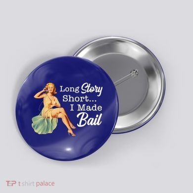 Long Story Short I Made Bail Button