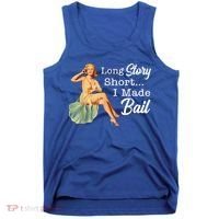 Long Story Short I Made Bail Tank Top thumb 0