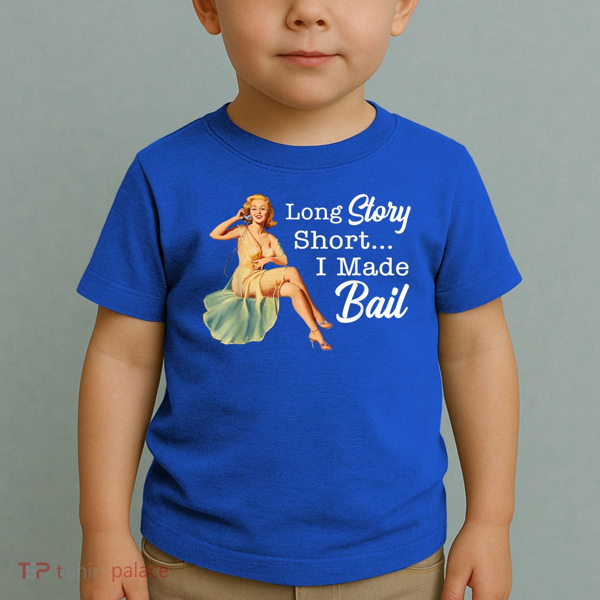 Long Story Short I Made Bail Toddler T-Shirt