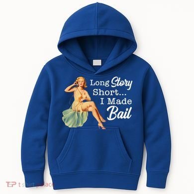 Long Story Short I Made Bail Kids Hoodie