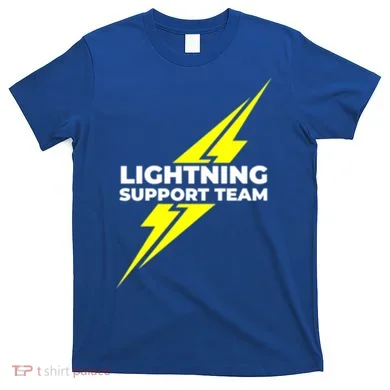 Lightning Support Team Ll Gift T-Shirt