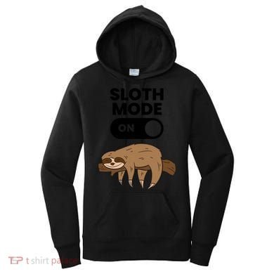Lazy Sloth Tired Sloth Funny Sloth Mode On Gift Women's Hoodie