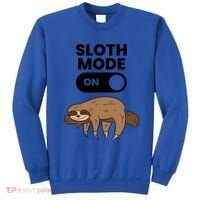 Lazy Sloth Tired Sloth Funny Sloth Mode On Gift Sweatshirt thumb 0