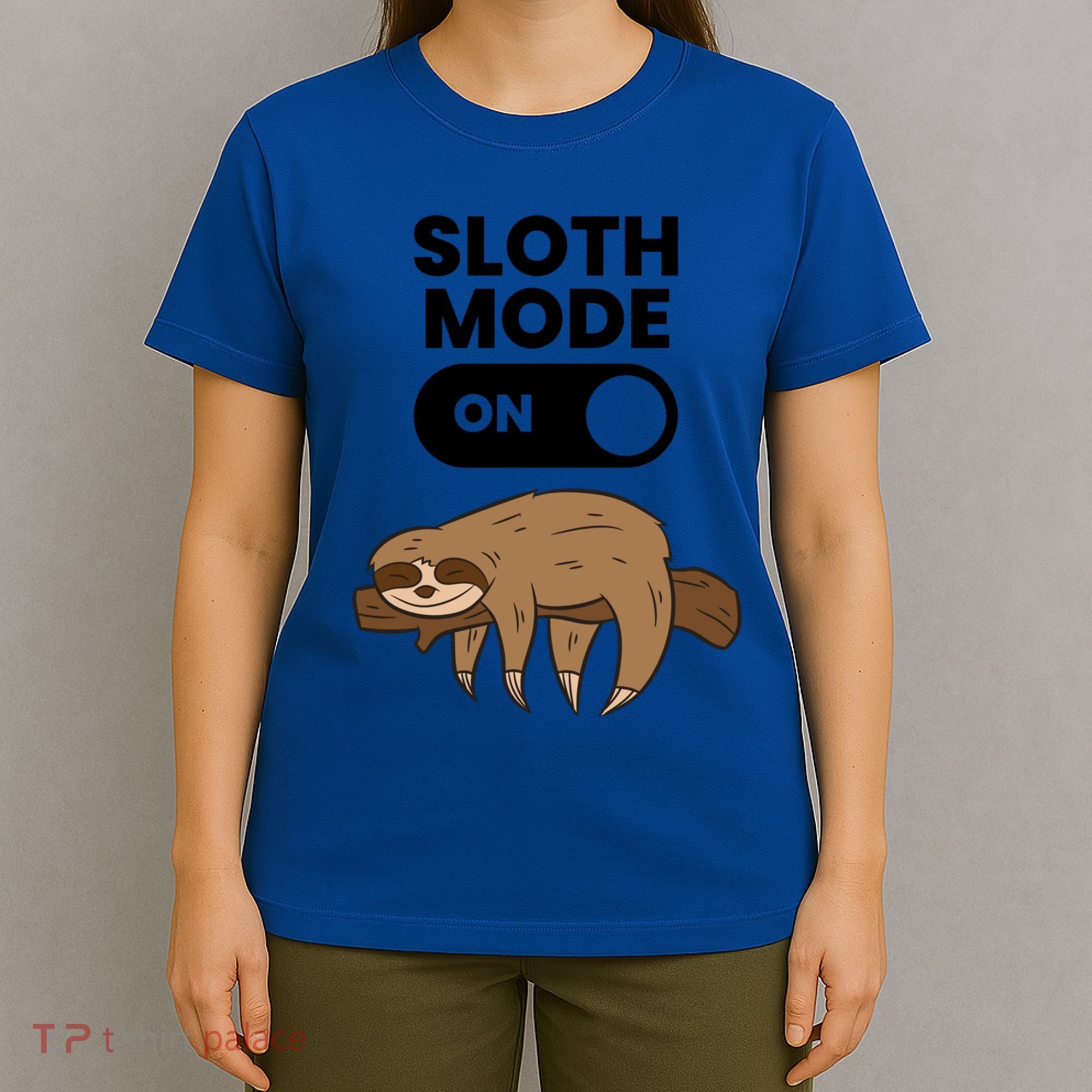 Lazy Sloth Tired Sloth Funny Sloth Mode On Gift T-Shirt