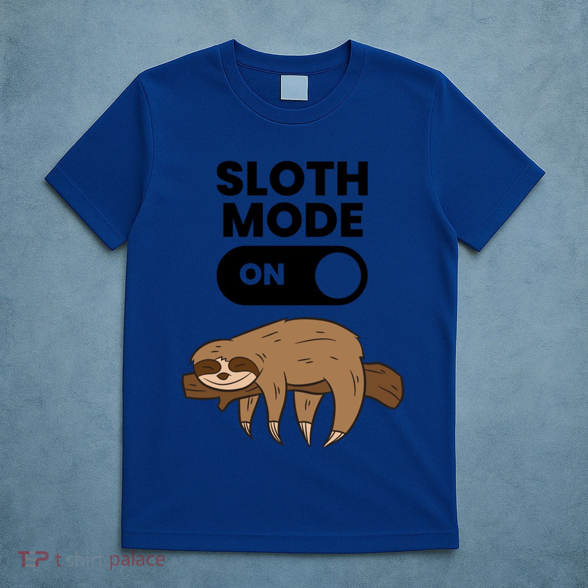Lazy Sloth Tired Sloth Funny Sloth Mode On Gift T-Shirt