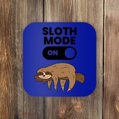 Lazy Sloth Tired Sloth Funny Sloth Mode On Gift Coaster