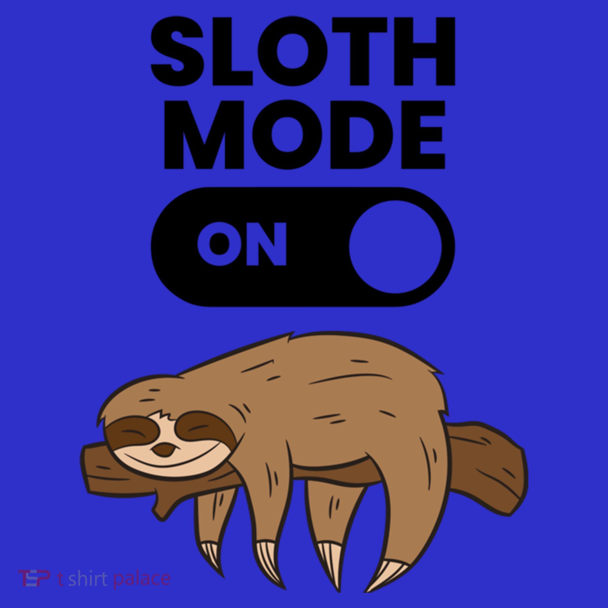 Lazy Sloth Tired Sloth Funny Sloth Mode On Gift Toddler T-Shirt