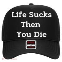 Life Sucks Then You Die Funny Downer Sad Sarcastic Hat thumb 0