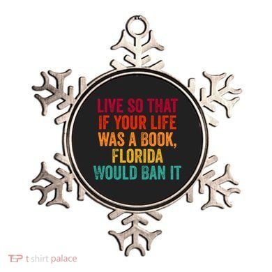 Live So That If Your Life Was A Book Florida Would Ban It Ornament