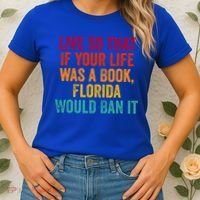 Live So That If Your Life Was A Book Florida Would Ban It Women's T-Shirt thumb 2
