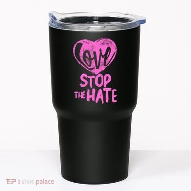 Love Stop The Hate Tumbler