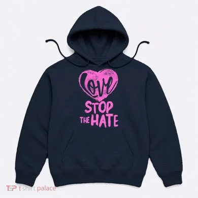 Love Stop The Hate Hoodie