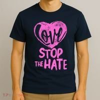 Love Stop The Hate T-Shirt thumb 3