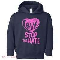 Love Stop The Hate Toddler Hoodie thumb 0