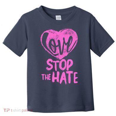 Love Stop The Hate Toddler T-Shirt