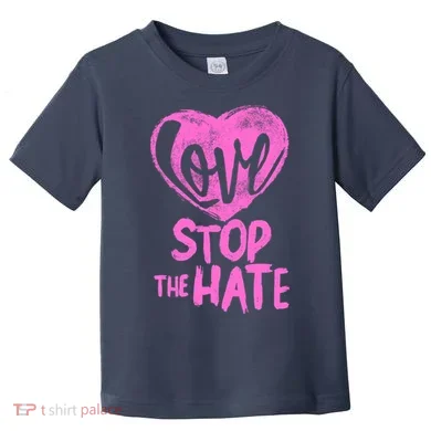 Love Stop The Hate Toddler T-Shirt