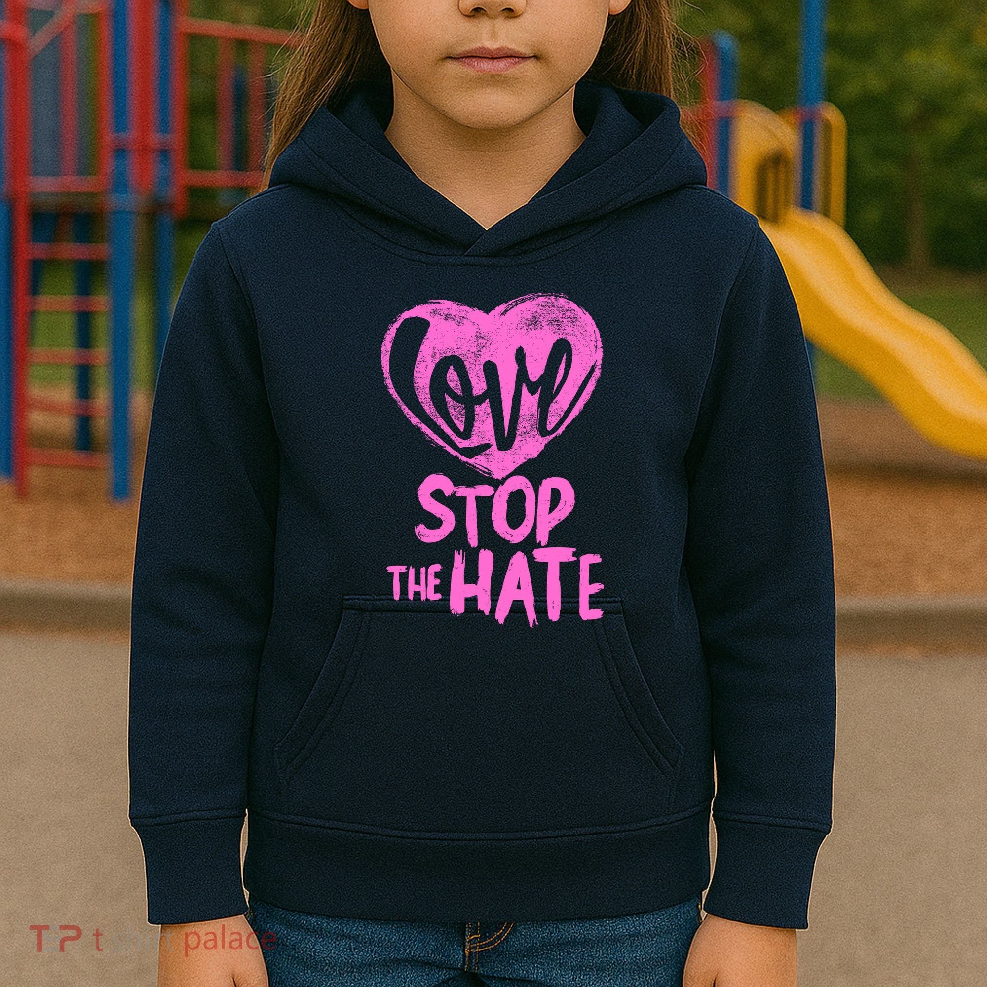 Love Stop The Hate Kids Hoodie