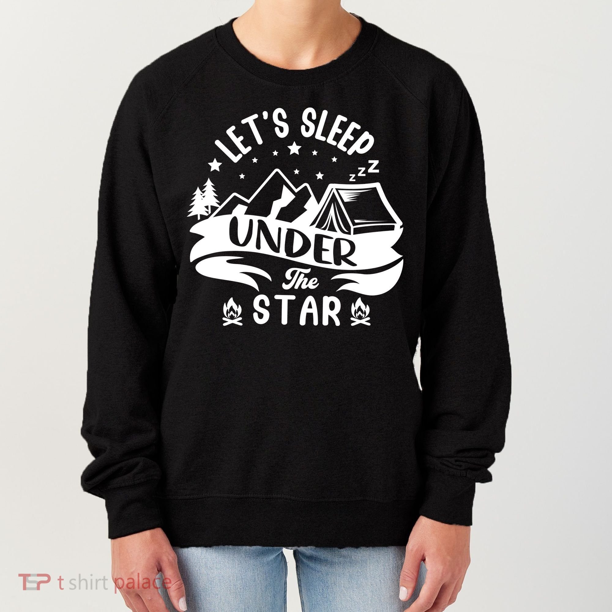 Lets Sleep Under The Stars Camping Women's Sweatshirt