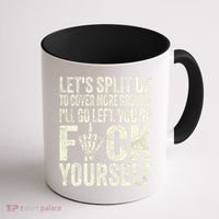 Lets Split Up To Cover More Ground Ill Go Left Coffee Mug thumb 1