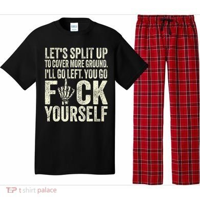 Lets Split Up To Cover More Ground Ill Go Left Pajama Set