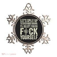 Lets Split Up To Cover More Ground Ill Go Left Ornament thumb 0