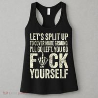 Lets Split Up To Cover More Ground Ill Go Left Women's Tank Top thumb 3