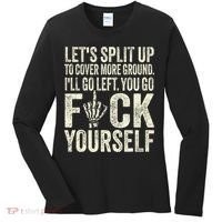 Lets Split Up To Cover More Ground Ill Go Left Women's Long Sleeve Shirt thumb 0