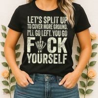 Lets Split Up To Cover More Ground Ill Go Left Women's T-Shirt thumb 2