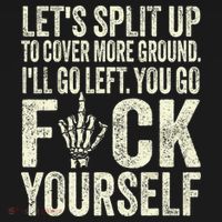 Lets Split Up To Cover More Ground Ill Go Left Women's T-Shirt thumb 6