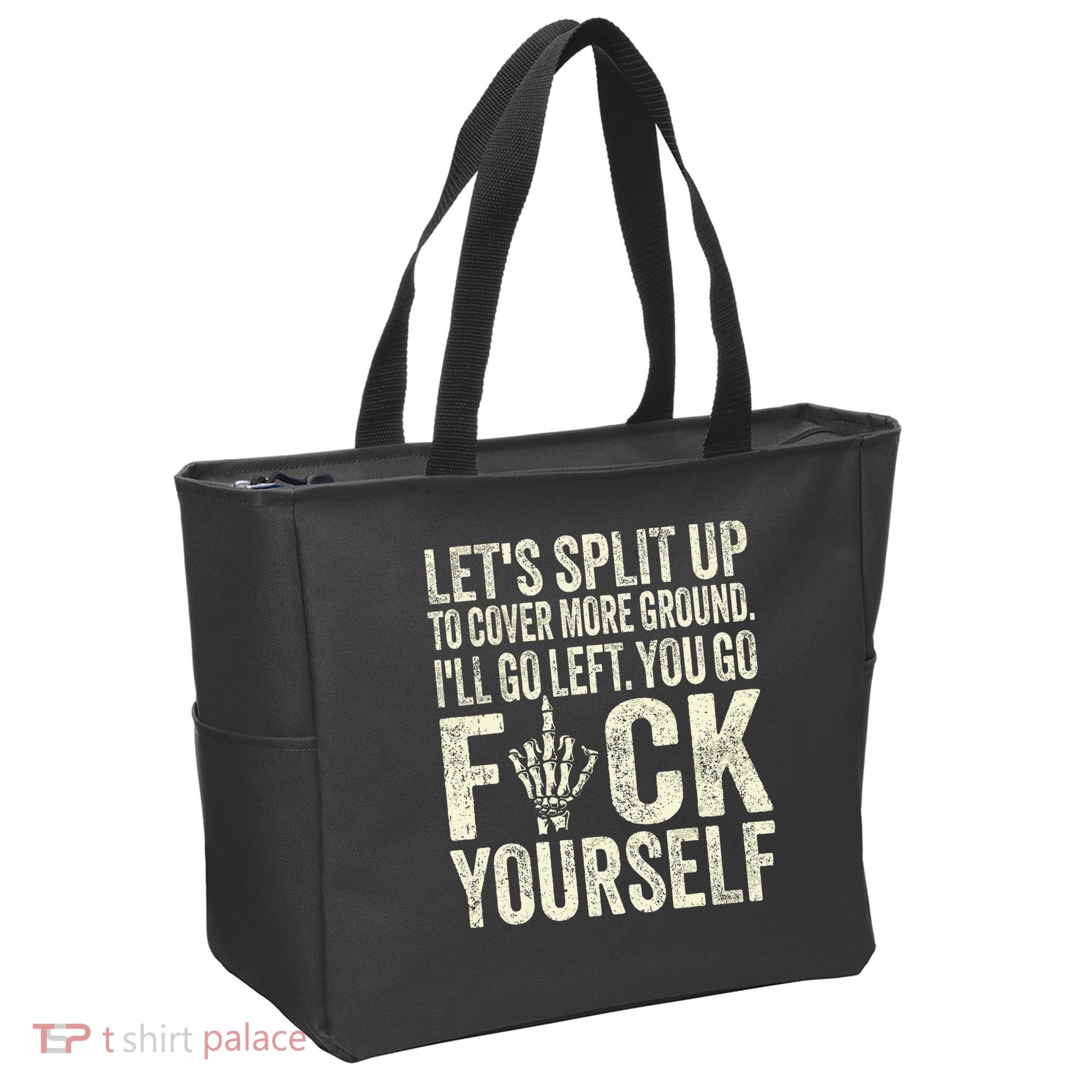 Lets Split Up To Cover More Ground Ill Go Left Tote Bag