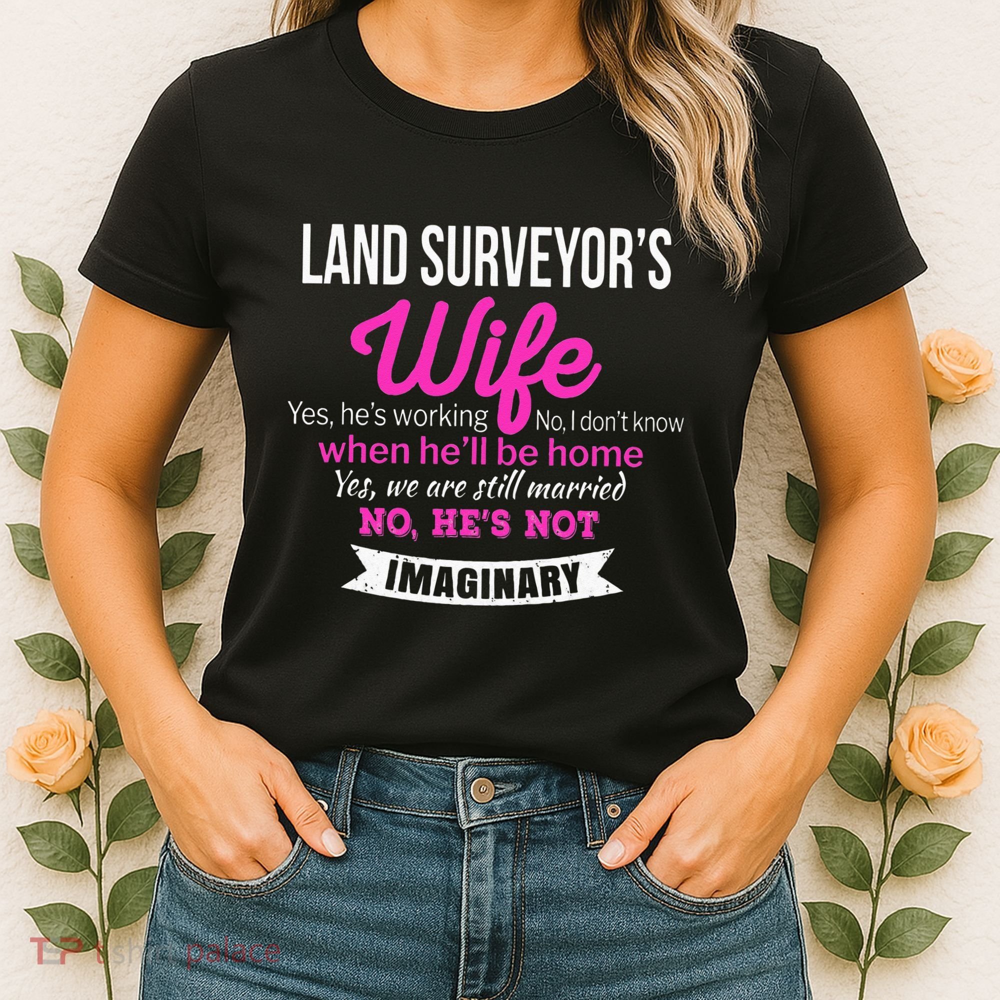 Land Surveyor's Wife Gift Funny Wedding Anniversary Women's T-Shirt