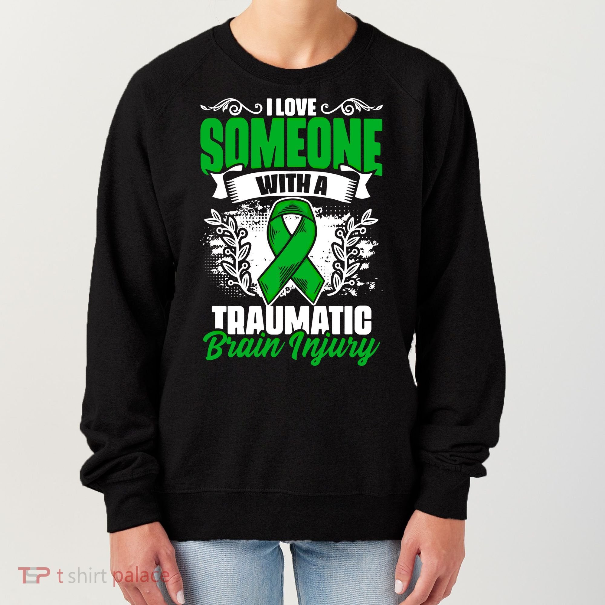 Love Someone With A Traumatic Brain Injury Surgery Tbi Gift Women's Sweatshirt