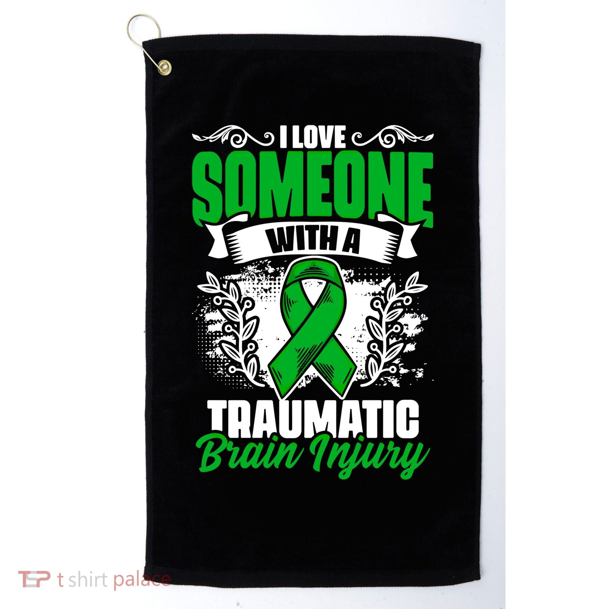 Love Someone With A Traumatic Brain Injury Surgery Tbi Gift Golf Towel