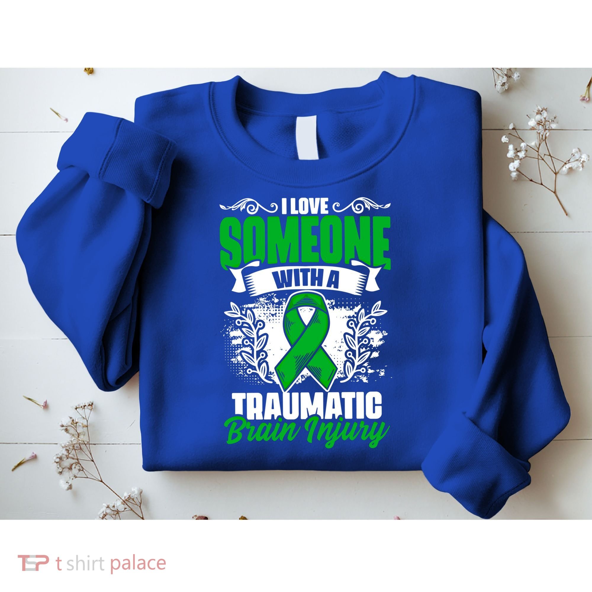 Love Someone With A Traumatic Brain Injury Surgery Tbi Gift Sweatshirt