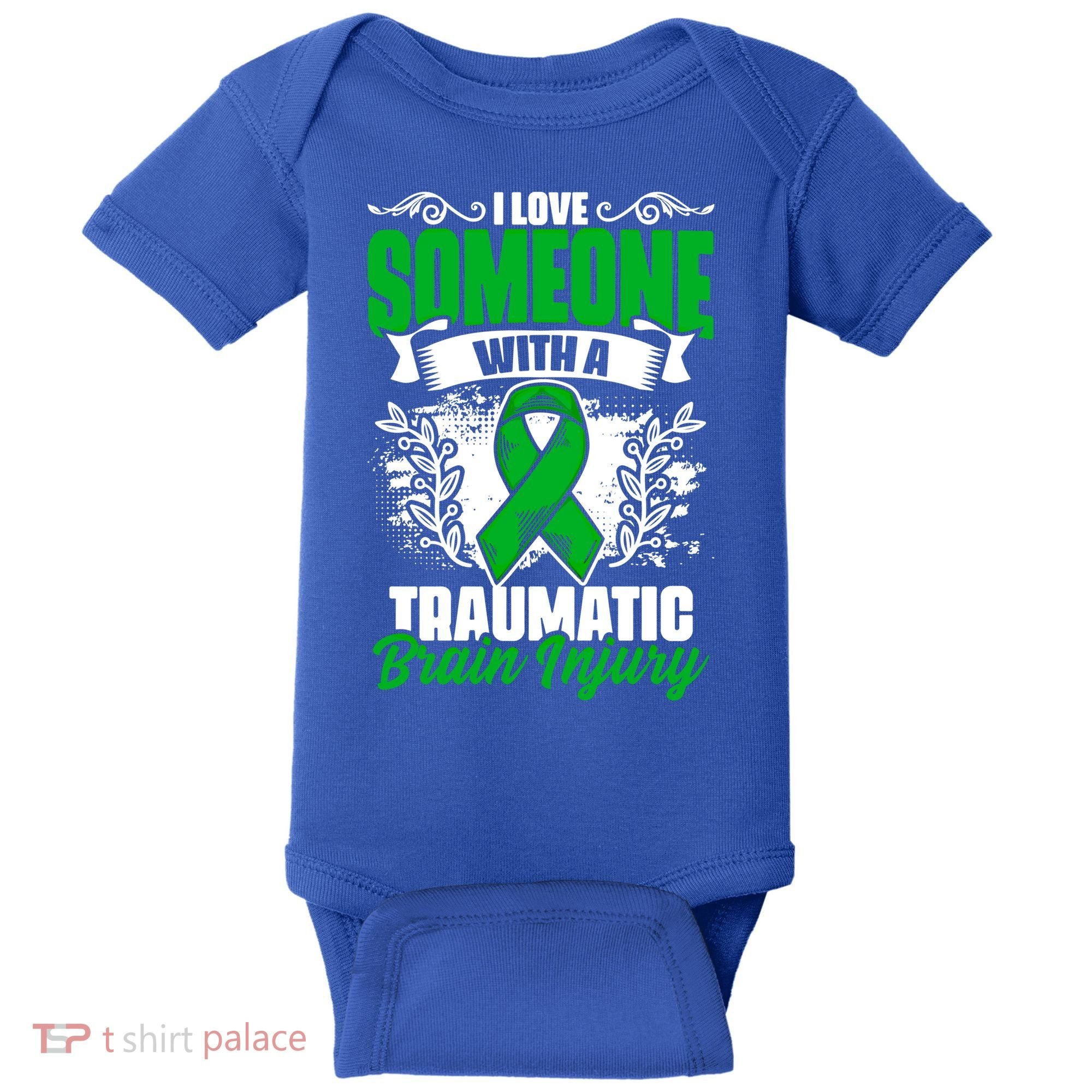 Love Someone With A Traumatic Brain Injury Surgery Tbi Gift Baby Bodysuit